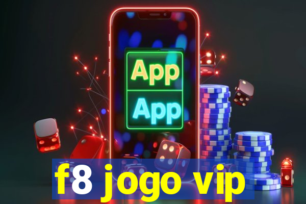 f8 jogo vip